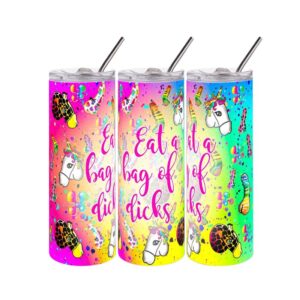 Eat a Bag of Dicks Tumbler 20oz